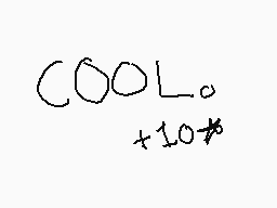 Drawn comment by Michael
"COOL. +10"