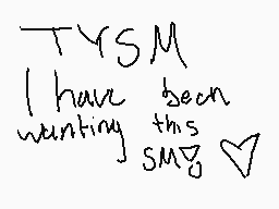 Drawn comment by sirwoofles
"TYSM I have been wanting this SMG"