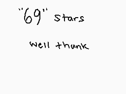 Drawn comment by BenPops～
""69" Stars well thank"