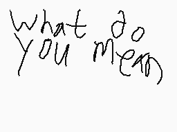 Drawn comment by IAmFrisk