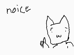 Drawn comment by ♥J@de♥
"noice"