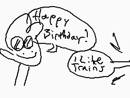 Drawn comment by ⒶwsÊ●MŒ
"Happy Birthday! I like Trains!"