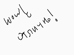 Drawn comment by Ulysses
"Wow!"