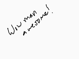 Drawn comment by Ulysses
"Wow man awesome!"