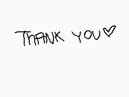 Drawn comment by (Stranger)
"THANK YOU"