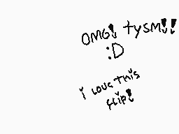 Drawn comment by ☆KanüSkyô☆
"OMG! tysm!! :D I love this flip!!"