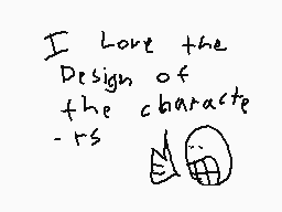 Drawn comment by CatLuvSoup
"I love the Design of the character - rs"