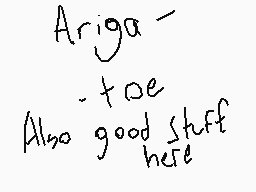 Drawn comment by Numba 5
"Ariga- _toe Also good stuff here"