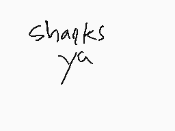 Drawn comment by Numba 5
"sharks ya"