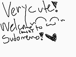 Drawn comment by moofie
"Verycute! Welcome to Sudomeno!"
