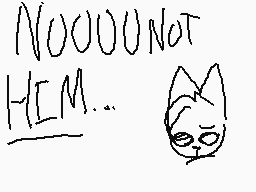 Drawn comment by moofie
"NOOOO NOT HEM..."