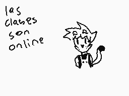 Drawn comment by ♣CDGamer♣
"las clases son online"