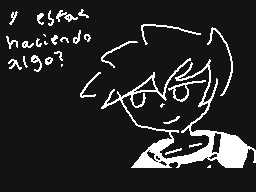 Drawn comment by 。♣CDGamer♣
"y esfuerz haciendo algo?"