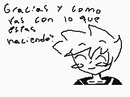 Drawn comment by 。♣CDGamer♣
"Gracias y como vas con lo que estás haciendo?"