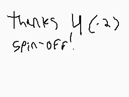 Drawn comment by Scratchy
"Thanks U(-2) spin-off!"