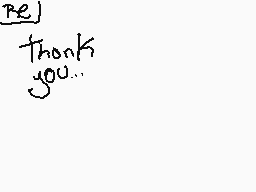 Drawn comment by SuPミR
"Thank you..."