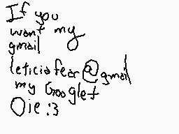 Drawn comment by SuPミR
"If you want my gmail leticiafeer@gmail my Google+ Oie:3"