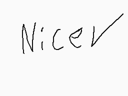 Drawn comment by raeionna12
"Nice"