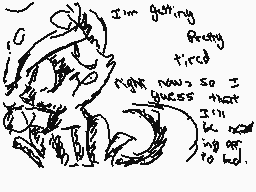 Drawn comment by FUFU
"I'm getting tired right now so I guess that I'm ready to bed"