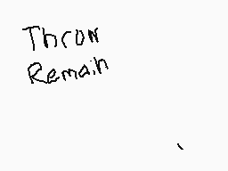 Drawn comment by Nemenie {:
"Thron Remain"