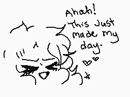 Drawn comment by ～Puddle
"Ahah! This just made my day. *"