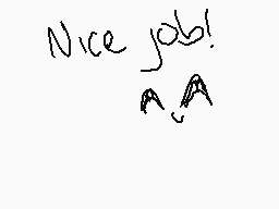Drawn comment by savant
"Nice job! 😊"