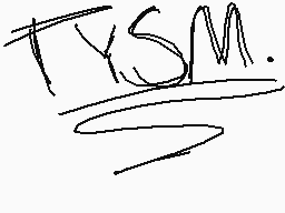 Drawn comment by GalaxyMax
"TYSM."