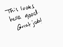 Drawn comment by KohakuSama
"This looks hella good. Great job!"