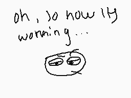 Drawn comment by sparko
"oh, so now I'm worning..."
