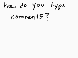 Drawn comment by ▽Ⓑurn▽™