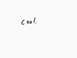 Drawn comment by ▽Ⓑurn▽™
"cool"