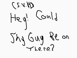 Drawn comment by HatenaMan2
"Hey Could My Guy Be on There?"