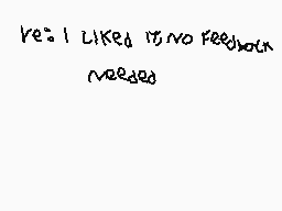 Drawn comment by mig
"ve: I liked it no feedback needed"