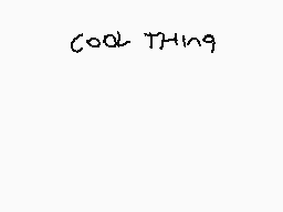 Drawn comment by mig
"cool THING"