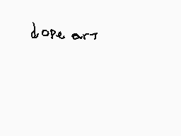 Drawn comment by Miguel
"dope art"