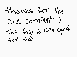Drawn comment by julia219
"thanks for the nice comment! :) This flip is very good too! *star*"