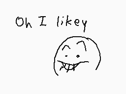 Drawn comment by ©HⓇ!$➕!ⒶN™
"Oh I likey"