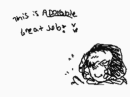 Drawn comment by FlowerFinn
"this is aorable great job!"