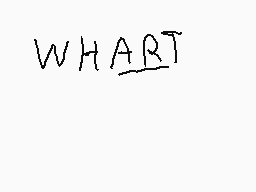 Drawn comment by SoftCactus
"WHART"