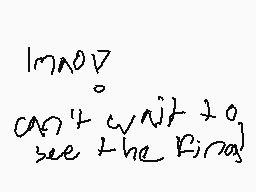 Drawn comment by Bubble★ミ
"I'm so can't wait to see the ring"