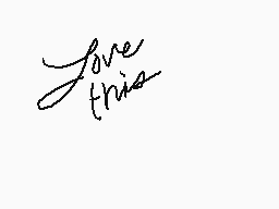 Drawn comment by liz_21
"love this"