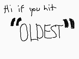 Drawn comment by MatthewDSi
"Hi if you hit "OLDEST""