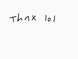 Drawn comment by Ghxst
"Thnx lol"