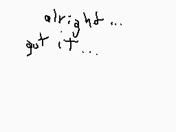 Drawn comment by Soldier
"a)r; a h d... gut t f u..."