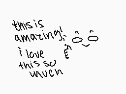 Drawn comment by MAMO
"this is amazing! I love this so wvuch"