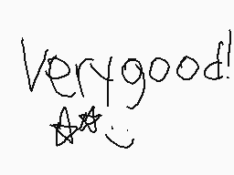 Drawn comment by princess
"Very good!"