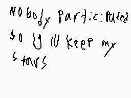 Drawn comment by SilvrMario
"nobody particular so I'll keep my stays"