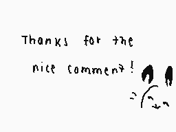 Drawn comment by Wishy
"Thanks for the nice comment!"
