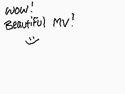 Drawn comment by 1999
"Wow! Beautiful MV!"
