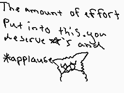 Drawn comment by Cloud☁
"The amount of effort Put into this you deserve 5 and applause"